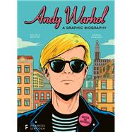Andy Warhol: A Graphic Biography 9780711290785