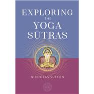 Exploring the Yoga Sutras 9798887620794
