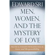 Men, Women, and the Mystery of Love 9781632530806
