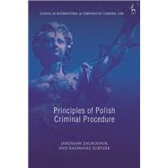Principles of Polish Criminal Procedure 9781509950812