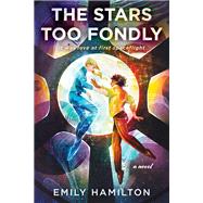 The Stars Too Fondly 9780063320819