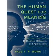 The Human Quest for Meaning: Theories, Research, and Applications 9781138110823