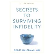 Secrets to Surviving Infidelity 9781421450827