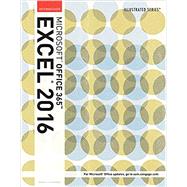 Illustrated Microsoft Office 365 & Excel 2016 Intermediate, Loose-leaf Version 9781337250832