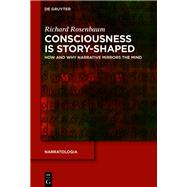Consciousness is Story-Shaped 9783111450834