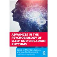 Advances in the Psychobiology of Sleep and Circadian Rhythms 9781003830863