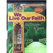 We Live Our Faith as Disciples of Jesus, (Vol I) Grades 7/8 9780821530870