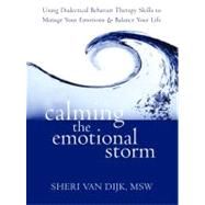 Calming the Emotional Storm 9781608820870