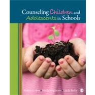 Counseling Children and Adolescents in Schools 9781412990875