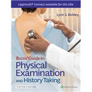 Bates' Guide To Physical Examination and History Taking 13e with Videos Lippincott Connect Print Book and Digital Access Card Package 9781975210878