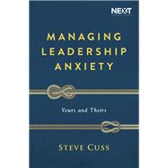 Managing Leadership Anxiety 9781400210886
