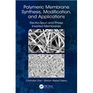 Polymeric Membrane Synthesis, Modification, and Applications 9780367570910