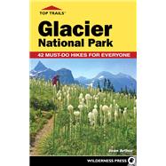 Top Trails: Glacier National Park 9781643590912