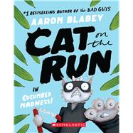Cat on the Run in Cucumber Madness! (Cat on the Run #2) 9781339000923