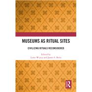 Museums as Ritual Sites 9781003290933