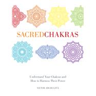 Sacred Chakras 9781454940937