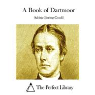 A Book of Dartmoor 9781511550949