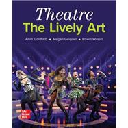 Loose Leaf for Theatre: The Lively Art: 2024 Release 9781266900976