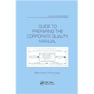 Guide to Preparing the Corporate Quality Manual 9780367400996