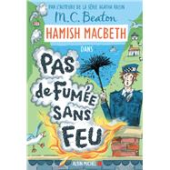 Hamish Macbeth 26 - Pas de fumée sans feu 9782226491008