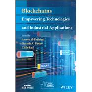 Blockchains Empowering Technologies and Industrial Applications 9781119781011