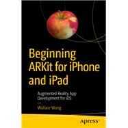 Beginning Arkit for Iphone and Ipad 9781484241011
