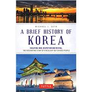 A Brief History of Korea 9780804851022