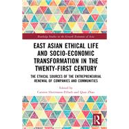 East Asian Ethical Life and Socio-Economic Transformation in the Twenty-First Century 9781040051030
