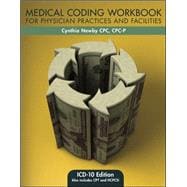 Medical Coding Workbook for Physician Practices and Facilities: ICD-10 EDITION 9780073511047