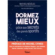 Dormez mieux grâce aux secrets des grands sportifs 9782311151053