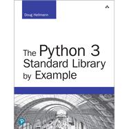 The Python 3 Standard Library by Example 9780134291055