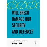 Will Brexit Damage Our Security and Defence? 9783319961064