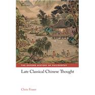 Late Classical Chinese Thought 9780198851066