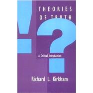Theories of Truth : A Critical Introduction 9780262611084