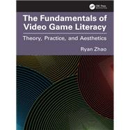 The Fundamentals of Video Game Literacy 9781032871127