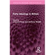 Party Ideology in Britain 9781032731148