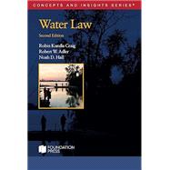 Craig, Adler, and Hall's Water Law, 2d (Concepts and Insights Series) 9781685611149