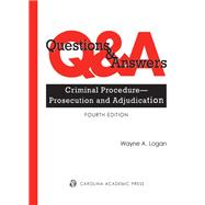 Questions & Answers: Criminal Procedure—Prosecution and Adjudication 9781531021160