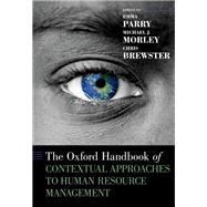 The Oxford Handbook of Contextual Approaches to Human Resource Management 9780190861162