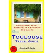 Toulouse Travel Guide 9781505471168