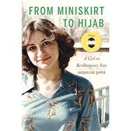 From Miniskirt to Hijab 9781640121171