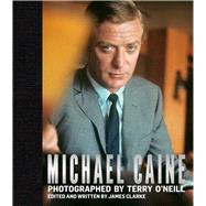 Michael Caine Photographed by Terry O’Neill 9781788841177