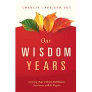 Our Wisdom Years 9781949481181