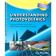 Understanding Photovoltaics: Comprehensive design and installation guide for residential solar PV systems 9780979161186