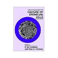 Culture of Epithelial Cells 9780471401216