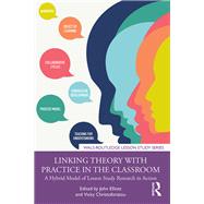 Linking Theory with Practice in the Classroom 9781032711218