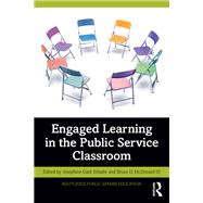 Engaged Learning in the Public Service Classroom 9781032671222