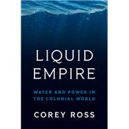 Liquid Empire 9780691261225