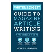 Writer's Digest Guide to Magazine Article Writing 9781440351242