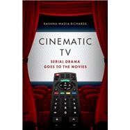 Cinematic TV Serial Drama goes to the Movies 9780190071264